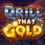 Drill that Gold slot logo