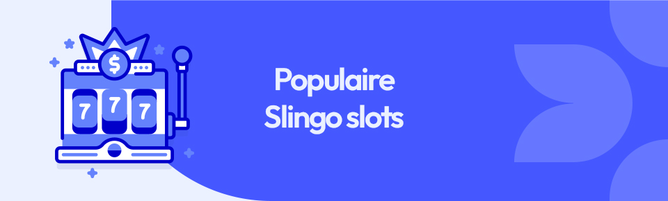 Populaire Slingo slots