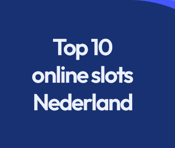 Top 10 online slots Nederland